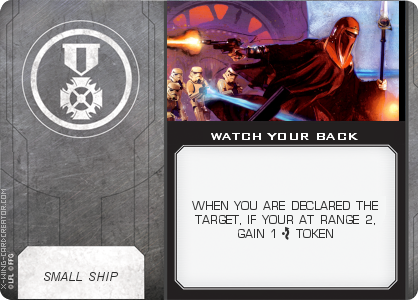 http://x-wing-cardcreator.com/img/published/WATCH YOUR BACK_GAV TATT_0.png